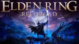 ⚔Elden Ring Reforged⚔ #1. Дадим моду второй шанс?