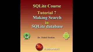 SQLite Course Tutorial 7: Searching in SQLite database in Android Studio (Waddan soft)