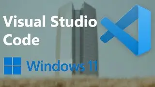 How to install Visual Studio Code vs code in windows 11