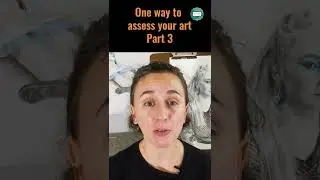My third way to assess your art to help you create better art #ytshort #youtubeshorts