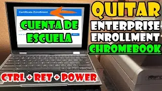 Como Quitar la Enterprise Enrollment (Asociación de Empresa o Escuela) en una Chromebook - Se Puede?