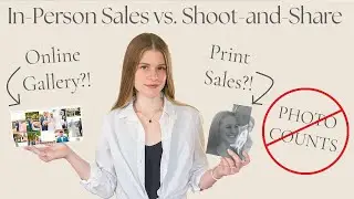 5 Reasons Why you SHOULDN'T Give Your Clients Photo Counts (In-Person Sales/IPS vs. Shoot-and-Share)