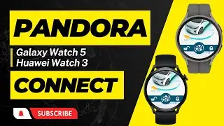 Сигнализация Pandora на Galaxy Watch 5, Watch 4, Huawei Watch 3, Huawei Watch 4