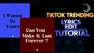 TikTok Trending Lyrics Edit Tutorial 