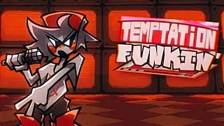 TEMPTATION FUNKIN / FNF Mod