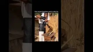 How ancient Egyptians used to make fire