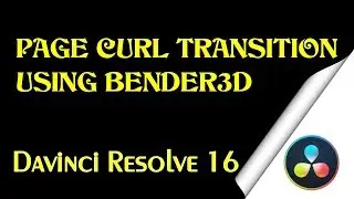 Davinci Resolve 16 Page Curl Transition using Bender3D