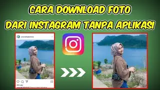 Cara Download Foto Instagram Tanpa Aplikasi