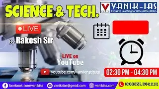 29th MAY | SCIENCE & TECH FOR IAS / OAS / WBCS | SUBJECTWISE CLASS #VANIKIAS