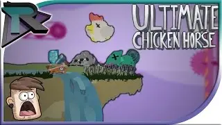The WaterFail- Ultimate Chicken Horse