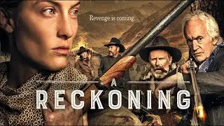 A Reckoning (2018) | Full Western Movie - June Dietrich, Kevin Makely, Todd A. Robinson
