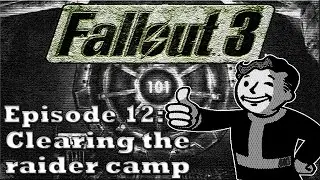 Fallout 3 #12: Clearing the raider camp