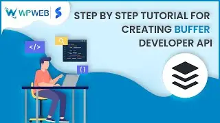 Step by Step Tutorial for Creating Buffer Developer API - 