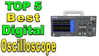 TOP 5 Best Digital Oscilloscopes Review 2024