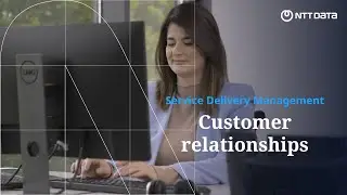 Service Delivery Management – customer relationships