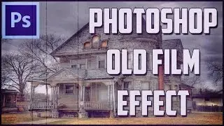 Photoshop Old Film Effect | Photoshop Old Film Tutorial