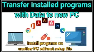 Easily transfer installed program software to another PC or laptop with DATA | Transfer games & Data