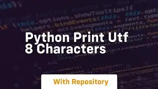 python print utf 8 characters