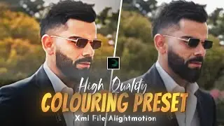 Ae Like High Quality Coloring Presets | Preset & XML | Alight Motion | Colour Velocity Xml | 10 Cc