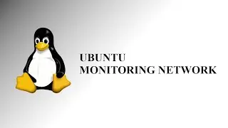 Ubuntu 20.04 : Monitoring Network