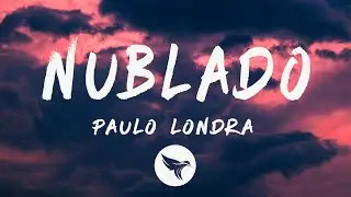 Paulo Londra - Nublado (Letra/Lyrics)
