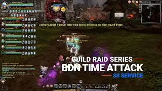 Black Dragon Nest Time Attack S3 Service #1 | Dragon Nest SEA Guild Raid Series
