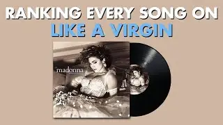 Ranking EVERY SONG On Like A Virgin by Madonna 👰🏼‍♀️ 