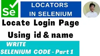 Locators in Selenium WebDriver | selenium code for login page | selenium locators tutorial