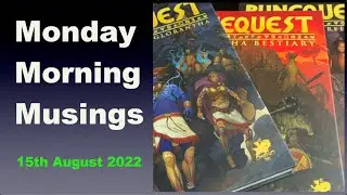 Monday Morning Musings: 15th August 2022