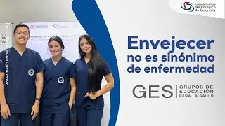 Envejecer NO es sinónimo de ENFERMEDAD. GES