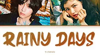 V x Danielle Rainy Days (Lyrics (Color Coded Lyrics (Han/Rom/Eng/가사) | Mashup