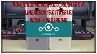 Redmi 4 pro/prime [ROM]UNOFFICIAL9.0.0-r6markw-LineageOS-16.0-TREBLE-DOWNLOAD