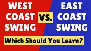 West Coast Swing vs. East Coast Swing - Which should you learn?