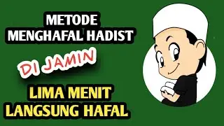 Metode menghafal hadis di jamin lima menit langsung hafal