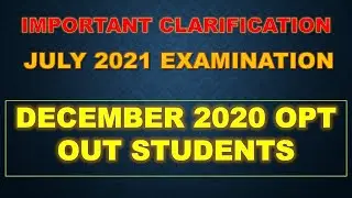 IMPORTANT CLARIFICATION - JULY 2021 EXAMINATION
