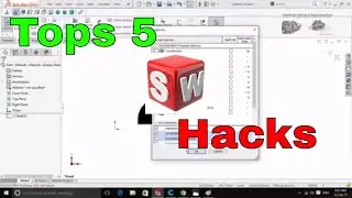 Top 5 SolidWorks Tips That every User Must Know About