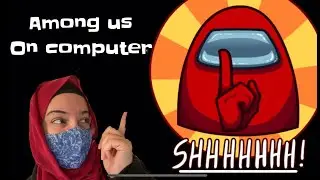 How to download Among Us in a computer