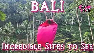 BALI - Exploring Incredible Sites to See -Step by Step Guide