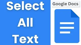 Select All Text Google Docs