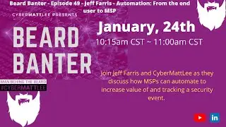 Beard Banter - Episode 49 - Jeff Farris - Automation: From the end user to MSP