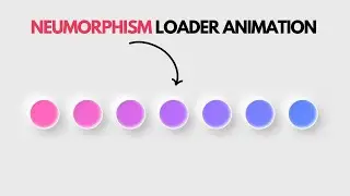 CSS Neumorphism Loader Animation Effects
