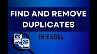 Find and Remove Duplicates in Excel (The Right Way)