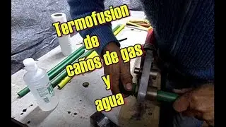 Termofusion de caños de gas y agua