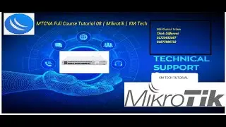MTCNA Full Course Tutorial 08 | Mikrotik | KM Tech | Bangla Tutorial