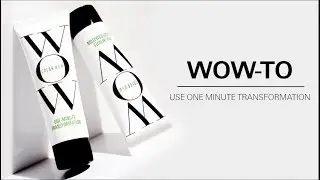Wow-To: Use One Minute Transformation