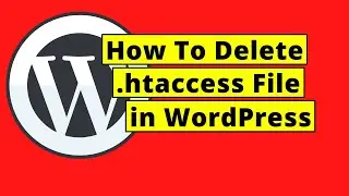 How To Delete .htaccess File in WordPress