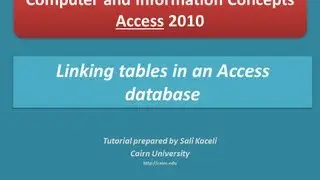 4. Access 2010:  Linking tables in an Access database and creating a simple query and report