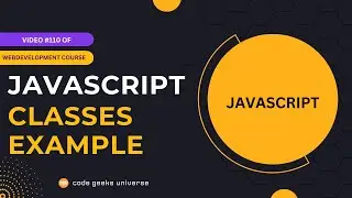 JavaScript Classes: How to Create Real-World Objects with Classes 🌎  | Web Development Tutorial 