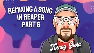 ReMixing a Song in REAPER - Part 6/7 - Fuslie ReMix