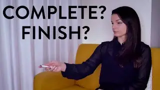 Finish or Complete? English Vocabulary Lesson and English Grammar Review with Alisha